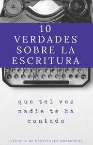 10 Verdades sobre la escritura (1)